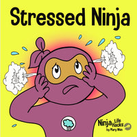 Stressed Ninja: A Children’s Book About Coping with Stress and Anxiety (Ninja Life Hacks)