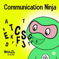 Communication Ninja: A Children's Book About Listening and Communicating Effectively (Ninja Life Hacks)