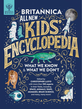 Britannica All New Kids' Encyclopedia - Luxury Limited Edition: What We Know & What We Don't Hardcover –
